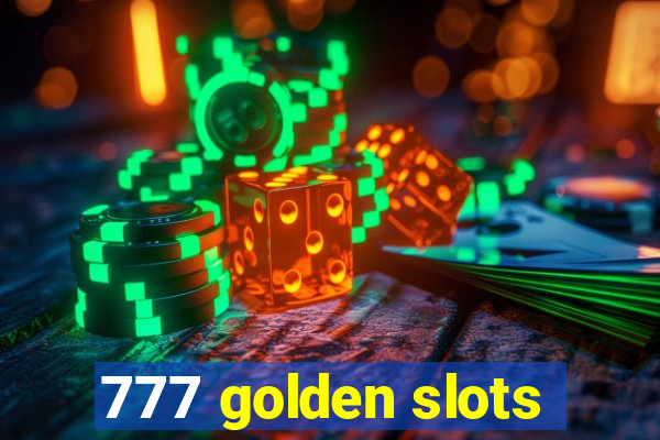 777 golden slots